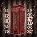 Vintage label with london telephone box on the grunge background. Retro poster in sketch style ' I