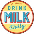 Vintage metal sign - Be Healthy Drink Milk Daily