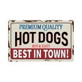 Vintage metal sign - Hot Dogs - Vector EPS10. Grunge and rusty effects