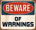 Vintage Rusty Beware of Warnings Metal Sign.