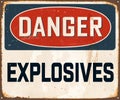 Vintage Rusty Danger Explosives Metal Sign. Royalty Free Stock Photo