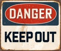 Vintage Rusty Danger Keep Out Metal Sign. Royalty Free Stock Photo