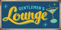 Vintage Rusty Gentlemen's Lounge Metal Sign.