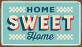 Vintage Rusty Home Sweet Home Metal Sign Royalty Free Stock Photo