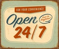 Vintage Rusty For Your Convenience Open 24/7 Metal Sign. Royalty Free Stock Photo