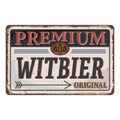 Vintage metal sign Witbier belgian Beer original