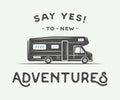 Vintage retro poster with camper. Say yes to new adventures.
