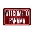 Welcome to panama vintage rusty metal sign on a white background, vector illustration