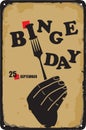 Vintage sign Binge Day