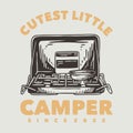 Vintage slogan typography cutest little camper Royalty Free Stock Photo