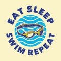 vintage slogan typography eat sleep swim repeat