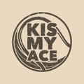 Vintage slogan typography kis my ace