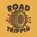 vintage slogan typography road tripping Royalty Free Stock Photo