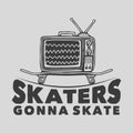 vintage slogan typography skaters gonna skate
