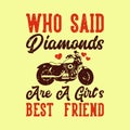 vintage slogan typography who said diamonds are a girl`s best friend Royalty Free Stock Photo