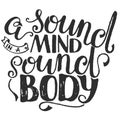 Vintage Sport Motivational. Print, poster, gym, fitness, t-shirt, greeting card. A Sound mind in a Sound body. Royalty Free Stock Photo