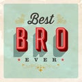 Vintage Style Postcard - Best Bro Ever. Royalty Free Stock Photo