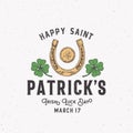 Vintage Style Saint Patricks Day Logo or Label Template. Hand Drawn Lucky Horseshoe, Gold Coins and Shamrock Leaf Sketch