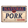 Vintage Style Vector Metal Sign - Natural Pork Farm Grown Royalty Free Stock Photo