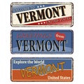 Vintage tin sign collection with US. Vermont State. Retro souvenirs or old paper postcard templates on rust background