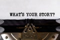 Vintage typewriter with printed text - WHATS YOUR STORY Royalty Free Stock Photo