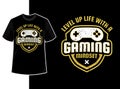 Gaming quote t shirt design or level up your game level up your life typography gamer t shirt template with creative motivation