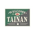 TAINAN Retro Tin Sign Vintage Vector Souvenir Sign Or Postcard Templates. Travel Theme.