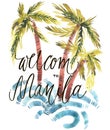 Vintage watercolor summer Welcom to Manila print with typography design, palm trees and lettering. Tropical set, fashion