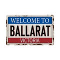 Vintage welcome to Ballarat Victoria Australia tin rusty web sign Royalty Free Stock Photo