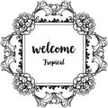 Vintage welcome tropical, drawing flower with design cute. Vector