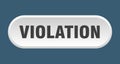 violation button. rounded sign on white background