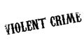 Violent Crime rubber stamp Royalty Free Stock Photo