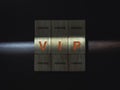 VIP concept on wooden blocks.