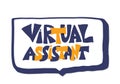 Virtual assistant text. Vector hand drawn quote Royalty Free Stock Photo
