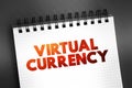 Virtual Currency - digital representation of value only available in electronic form, text on notepad, concept background