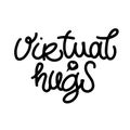 Virtual hug vector modern calligraphy. lettering. Hugging phrase, social media connection. Design for greeting cards