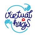 Virtual hugs line icon, calligraphy with hands. isolated on white background. Hugging phrase, social media. Virus-free