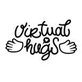 Virtual hugs line icon, vector modern calligraphy with open arms. Hugging phrase, social media connection. Virus-free