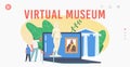 Virtual Museum Landing Page Template. Stay Home Entertainment. Characters Visit Online Gallery, Art Therapy