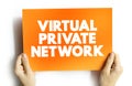 Virtual Private Network text quote on card, technology concept background