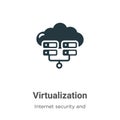 Virtualization vector icon on white background. Flat vector virtualization icon symbol sign from modern internet security and