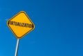 Virtualization - yellow sign with blue sky