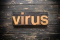 Virus Concept Vintage Wooden Letterpress Type Word Royalty Free Stock Photo