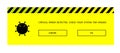 Virus detection message, critical system error. Malware protection. Black and yellow sign