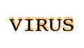 Virus fire text effect white isolated background Royalty Free Stock Photo