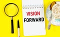 Vision forward. A text label in the goal planning notebook.