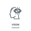 vision icon vector from human mind collection. Thin line vision outline icon vector illustration. Linear symbol for use on web and