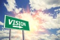 Vision road sing for business and financial concepts.
