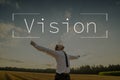 Vision text over businessman with open arms