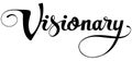 Visionary - custom calligraphy text